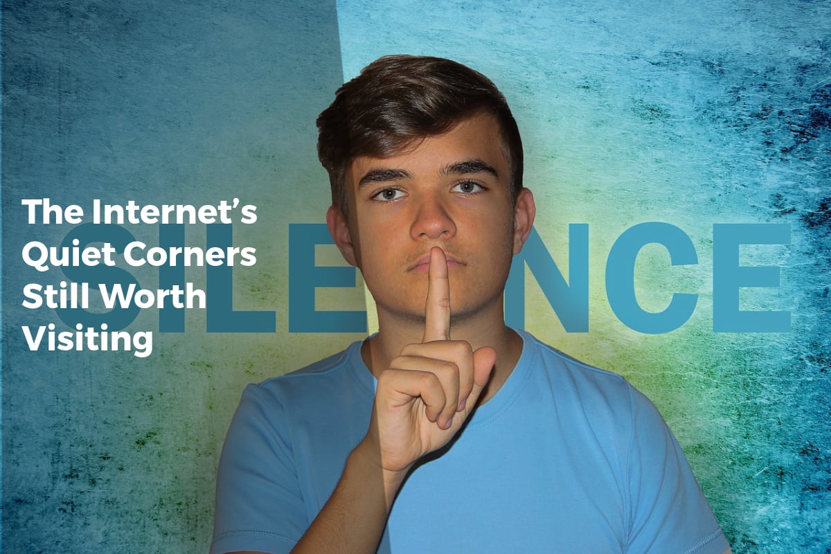 The Internet’s Quiet Corners Still Worth Visiting - Internet Discoveries