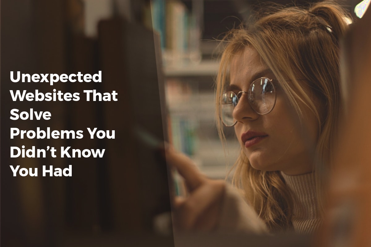 Unexpected Websites That Solve Problems You Didn’t Know You Had - Internet Discoveries