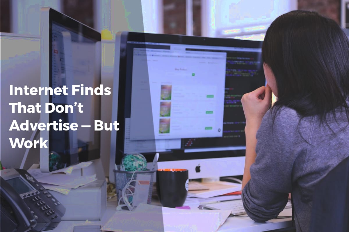 Internet Finds That Don’t Advertise — But Work - Internet Discoveries