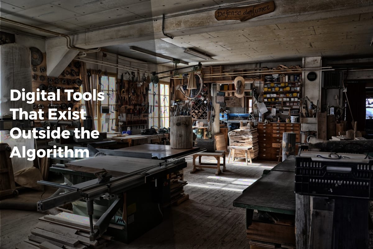 Digital Tools That Exist Outside the Algorithm - Internet Discoveries