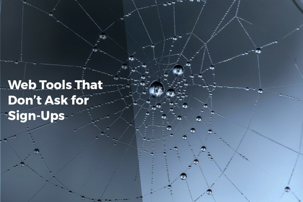 Web Tools That Don’t Ask for Sign-Ups - Internet Discoveries